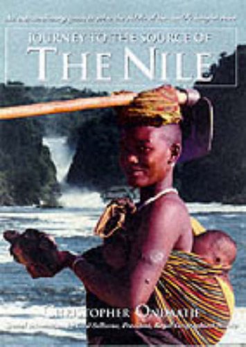 Cover image : Journey to the Source of the Nile : An Extraordinary Quest to Solve the Riddle of the World's Longest River