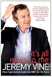 Cover of It's All News to Me by Jeremy Vine 1849837767