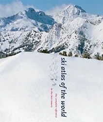 Ski Atlas of the World: The Complete Reference to the Best Resorts
