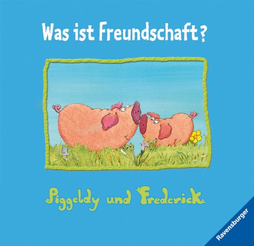 Produkt-Bild: Piggeldy und Frederick: Was ist Freundschaft?