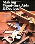 Making Woodwork Aids and Devices