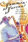 Jammin' Jerone!: The lamb who played the saxaphone