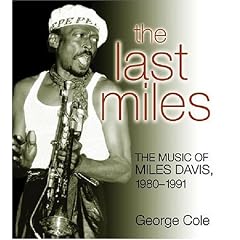 The Last Miles: The Music of Miles Davis, 1980-1991 (Jazz Perspectives)