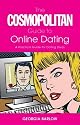 The "Cosmopolitan" Guide to Online Dating: A Practical Guide for Dating Divas