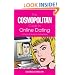 The "Cosmopolitan" Guide to Online Dating: A Practical Guide for Dating Divas