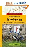 Bruckmanns Radf�hrer Der Spanische Jakob: 14 Tagesetappen mit Karten 1 : 75 000
