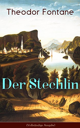 Der Stechlin (Vollständige Ausgabe): Gesellschaftsroman der Jahrhundertwende (German Edition)