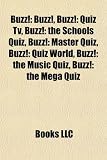 Buzz!: Buzz!: Quiz TV, Buzz!: The Schools Quiz, Buzz!: Master Quiz, Buzz!: Quiz World, Buzz!: The Music Quiz, Buzz!: The Mega