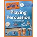 The Complete Idiot's Guide to Playing Percussion