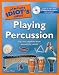 The Complete Idiot's Guide to Playing Percussion