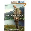 Wainwright: The Man Who Loved the Lakes