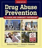 Drug Abuse Prevention: A School and Community Partnership, Third Edition