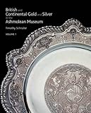 British and Continental gold and silver in the Ashmolean Museum