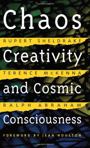 Chaos, Creativity, and Cosmic Consciousness
