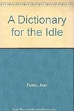 Dictionary for the idle