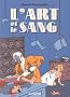 Art et le sang (l')