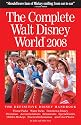 The Complete Guide to Walt Disney World 2008