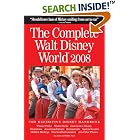 The Complete Guide to Walt Disney World 2008 (Complete Guide to Walt Disney World) by Julie Neal and Mike Neal