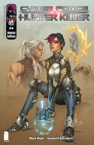 Cyberforce/Hunter-Killer #4 (of 5) (Cyberforce: Hunter Killer Vol. 1)