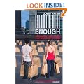 Enough: Breaking Free from the World of Excess