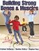 Books : Building Strong Bones & Muscles: Building Strong Bones & Muscles