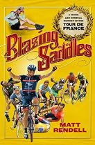 Blazing Saddles: The Cruel and Unusual History of the Tour De France