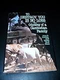To Destroy You Is Cambodian Family