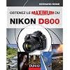 Obtenez le maximum du Nikon D800