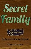 Secret Family Vintage Recipes (Rediscovered Family Favorites)