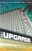 The Upgrade: A Cautionary Tale of a Life Without Reservations