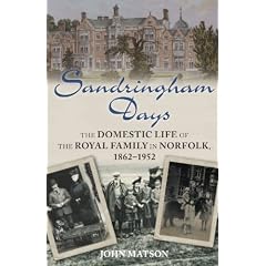 Sandringham Days: The Domestic Life of the Royal Family in Norfolk