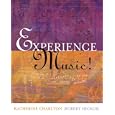 Experience Music! w  2 Audio CDs and CD-ROM by Katherine Charlton and Robert Hickok