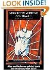 Modernity, Medicine and Health