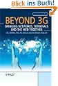 Beyond 3G - Bringing Networks, Terminals and the Web Together