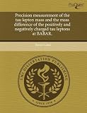 Precision Measurement of the Tau Lepton Mass and the Mass Difference of the Positively and Negatively Charged Tau Leptons at Babar.