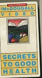 The McDougall Video: Secrets to Good Health