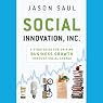 Social Innovation, Inc.: 5 Strategies for Driving Business Growth through Social Change