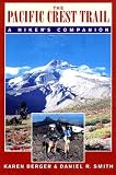 The Pacific Crest Trail: A Hikers Companion