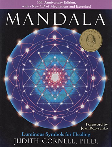 Mandala: Luminous Symbols for Healing, 10th Anniversary Edition with a New CD of Meditations and Exercises