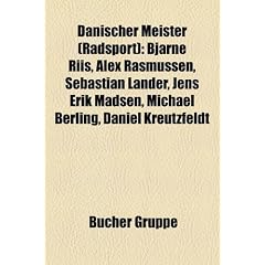 Danischer Meister (Radsport): Bjarne Riis, Alex Rasmussen, Sebastian Lander, Jens Erik Madsen, Michael Berling, Daniel Kreutzfeldt