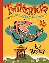 Twimericks: The Book of Tongue-Twisting Limericks