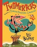 Twimericks: The Book of Tongue-Twisting Limericks