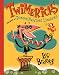 Twimericks: The Book of Tongue-Twisting Limericks
