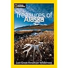 National Geographic Treasures of Alaska: The Last Great American Wilderness (National Geographic... by Jeff Rennicke