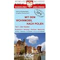 Mit dem Wohnmobil nach Polen: Pommern, Danzig, Ostsee, Masuren. Tipps, Tricks, Touren, Tolle Str�nde, pr�zise GPS-Daten
