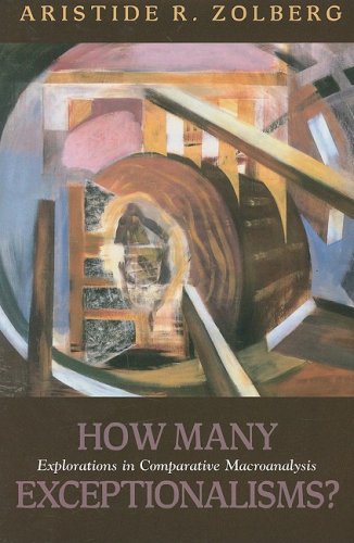 How Many Exceptionalisms?: Explorations in Comparative Macroanalysis (Politics History & Social Chan)