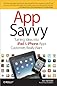 App Savvy: Turning Ideas into iPhone and iPad Apps Customers Really Want