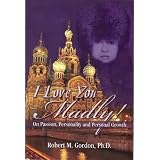I Love You Madly! On Passion, Personality and Personal Growth, second edition