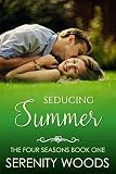 Seducing Summer: A Sexy New Zealand Romance (The Four Seasons Book 1)