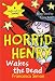 Horrid Henry Wakes the Dead by Francesca Simon